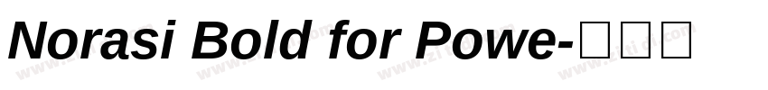 Norasi Bold for Powe字体转换
